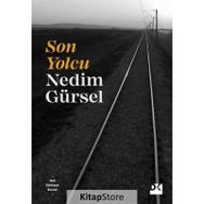 Son Yolcu - Nedim Gürsel - Doğan Kitap