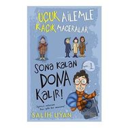 Sona Kalan Dona Kalır! - Uçuk Ailemle Kaçık Maceralar 5 - Salih Uyan