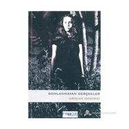SONLANMAYAN GERÇEKLER - ARIKAN DEMIRCI