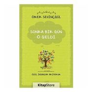 Sonra Bir Gün O Geldi - Özel İnsanlar Arıyorum - Ömer Sevinçgül