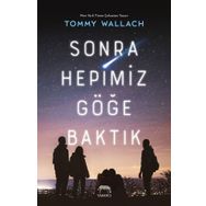Sonra Hepimiz Göğe Baktık-Ciltli-Tommy Wallach