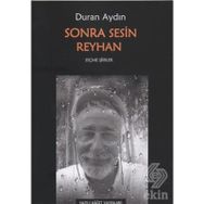 Sonra Sesin Reyhan - Duran Aydın