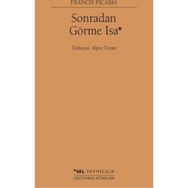 Sonradan Görme İsa - Francis Picabia