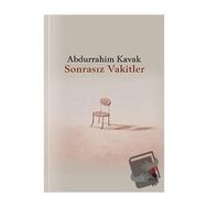 Sonrasız Vakitler Abdurrahim Kavak