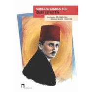 Sonsuza Uzanan Ses: Ömer Seyfettin - Kolektif