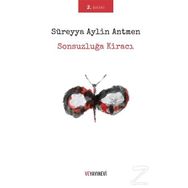 Sonsuzluğa Kiracı - Süreyya Aylin Antmen