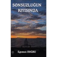 Sonsuzluğun Kıyısında - Egemen Doğru