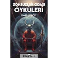 Sonsuzluk Odası Öyküleri - Ümit Kireççi