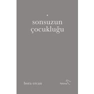 Sonsuzun Çocukluğu - Bora Ercan