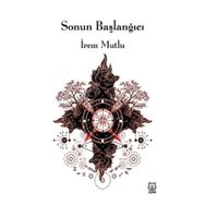 Sonun Başlangıcı - İrem Mutlu