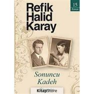 SONUNCU KADEH - REFIK HALID KARAY