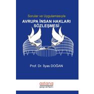 Sorular ve Uygulamasıyla Avrupa İnsan Hakları Sözleşmesi - İlyas Doğan