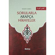 Sorularla Arapça Hikayeler - Kadir Erbil