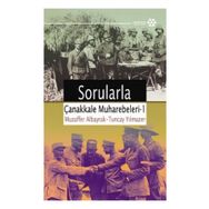 SORULARLA ÇANAKKALE MUHAREBELERI 1 - MUZAFFER ALBAYRAK; TUNCAY YILMAZER