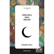 Sorularla Oruç Risalesi - Alaaddin Palevi