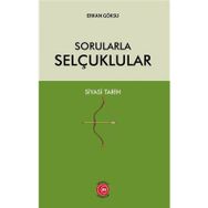 Sorularla Selçuklular - Erkan Göksu