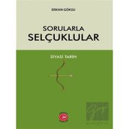 Sorularla Selçuklular - Erkan Göksu