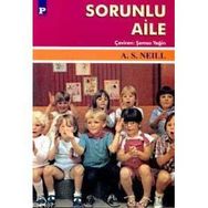 SORUNLU AILE - A. S. NEILL