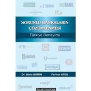 Sorunlu Bankaların Çözümlenmesi Türkiye Deneyimi / Ferhun Ateş / Palme Yayınları