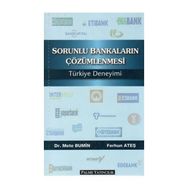 SORUNLU BANKALARIN ÇÖZÜMLENMESİ TÜRKİYE DENEYIMI - FERHUN ATEŞ;METE BUMIN