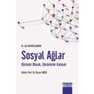 Sosyal Ağlar Görünür Olmak Görünürde Kalmak Detay Yayıncılık
