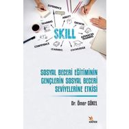 Sosyal Beceri Eğitiminin Gençlerin Sosyal Beceri Seviyelerine Etkisi Ömer Göksel Kriter Yayınları
