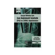 SOSYAL BILIMLER İÇİN ÇOK DEĞİŞKENLİ İSTATİSTİK SPSS VE LISREL UYGULAMALARI - KOLEKTIF