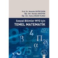 Sosyal Bilimler MYO İçin Temel Matematik - Mustafa Sevüktekin