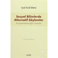 Sosyal Bilimlerde Alternatif Söylemler - Syed Farid Alatas