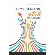 Sosyal Bilimlerde Etik Sorunlar - Kolektif