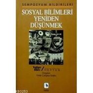 SOSYAL BILIMLERI YENIDEN DÜŞÜNMEK YENI BIR KAVRAYIŞA DOĞRU - KOLEKTIF