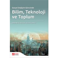 Sosyal Değişim Sürecinde Bilim Teknoloji ve Toplum - Pegem Akademi Yayıncılık