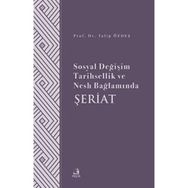 Sosyal Değişim Tarihsellik ve Nesh Bağlamında Şeriat - Fecr Yayınları