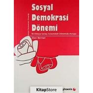 SOSYAL DEMOKRASI DÖNEMİ İKİ DÜNYA SAVAŞI ARASINDAKİ DÖNEMDE AVRUPA - SHERI BERMAN