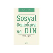 Sosyal Demokrasi ve Din - Yüksel Taşkın