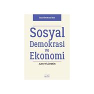 Sosyal Demokrasi ve Ekonomi - Alpay Filiztekin
