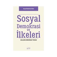 Sosyal Demokrasi ve İlkeleri - Gülgün Erdoğan Tosun