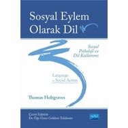 Sosyal Eylem Olarak Dil: Sosyal Psikoloji ve Dil Kullanımı - Thomas M. Holtgraves