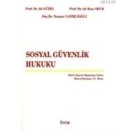 SOSYAL GÜVENLİK HUKUKU - ALI GÜZEL;ALI RIZA OKUR