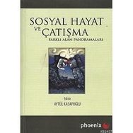 SOSYAL HAYAT VE ÇATIŞMA - AYTÜL KASAPOĞLU