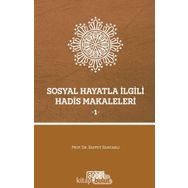 Sosyal Hayatla İlgili Hadis Makaleleri - 1 - Saffet Sancaklı