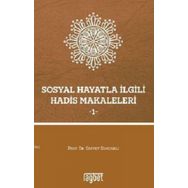 Sosyal Hayatla İlgili Hadis Makaleleri - 2 - Saffet Sancaklı