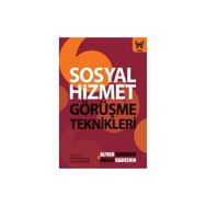 Sosyal Hizmet Görüşme Teknikleri - Goldie Kadushin Alfred Kadushin
