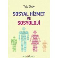 Sosyal Hizmet ve Sosyoloji - Yeliz Okay