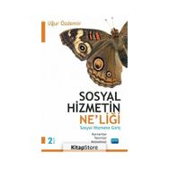 Sosyal Hizmetin Neliği Sosyal Hizmete Giriş - Uğur Özdemir