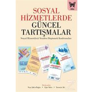Sosyal Hizmetlerde Güncel Tartışmalar - Uğur Tekin Neşe Şahin Taşğın Yasemin Ahi