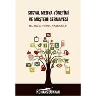 Sosyal Medya Yönetimi Ve Müşteri Sermayesi - Duygu Toplu Yaşlıoğlu