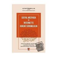 Sosyal Medyada ve İnternette Hukuki Sorumluluk - Ali Fuat Özbakır - Adalet Yayınevi