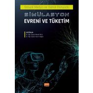 Sosyal Medyada ve Sanal Dünyada Simülasyon Evreni ve Tüketim - Nobel Bilimsel Eserler