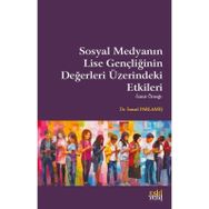 Sosyal Medyanın Lise Gençliğinin Değerleri Üzerindeki Etkileri İsmail Parlamış